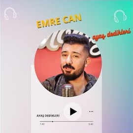 Emre Can&nbsp;Ayaş Dedikleri