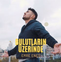 Emre Enes&nbsp;Bulutların Üzerinde