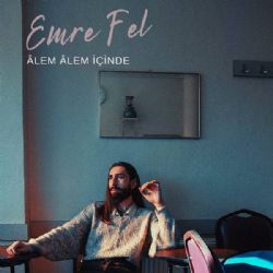 Emre Fel&nbsp;Alem Alem İçinde
