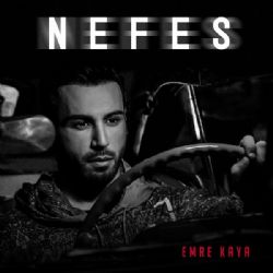 Emre Kaya&nbsp;Nefes