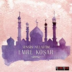 Emre Koşar&nbsp;Sensin Allahım