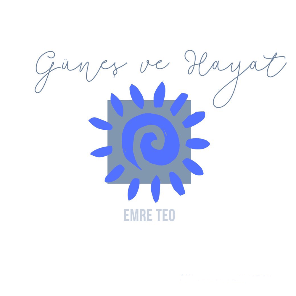 Emre Teo&nbsp;Güneş Ve Hayat