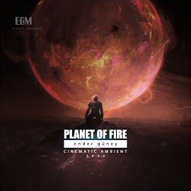 Ender Güney&nbsp;Planet Of Fire