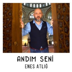 Enes Atlığ&nbsp;Andım Seni