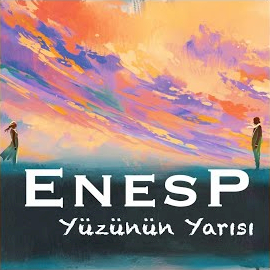 Enesp&nbsp;Yüzünün Yarısı