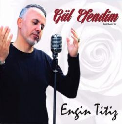 Engin Titiz&nbsp;Gül Efendim