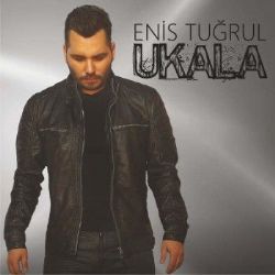 Enis Tuğrul&nbsp;Ukala