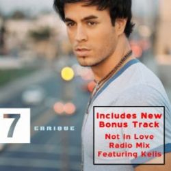 Enrique Iglesias&nbsp;Seven Not In Love