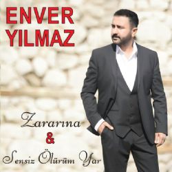 Enver Yılmaz&nbsp;Sensiz Ölürüm Yar