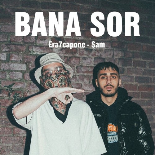 Era7Capone&nbsp;Bana Sor