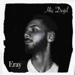 Eray&nbsp;Hiç Değil