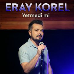 Eray Korel&nbsp;Yetmedi Mi