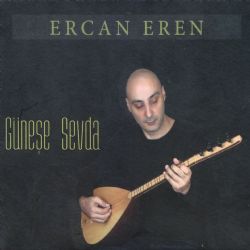 Ercan Eren&nbsp;Güneşe Sevda