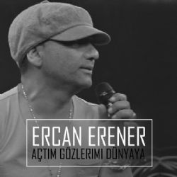 Ercan Erener&nbsp;Açtım Gözlerimi Dünyaya