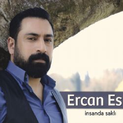 Ercan Es&nbsp;İnsanda Saklı