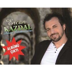 Ercan Kazdal&nbsp;Adımı Sormasınlar