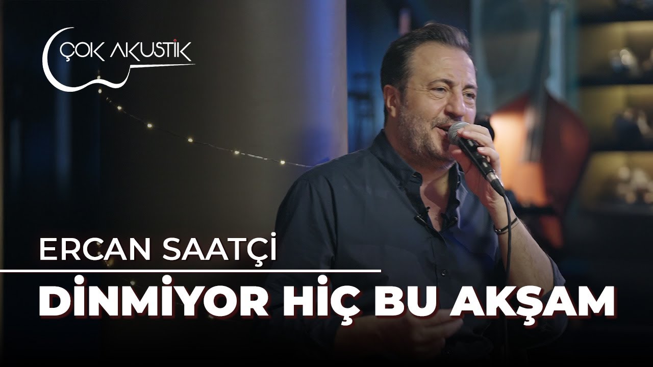 Ercan Saatçi&nbsp;Dinmiyor Hiç Bu Akşam