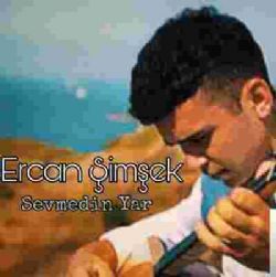 Ercan Şimşek&nbsp;Sevmedin Yar