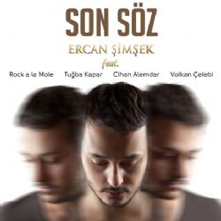 Ercan Şimşek&nbsp;Son Söz