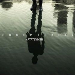 Erdem Tekeli&nbsp;Hayat Memat