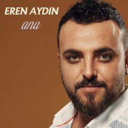 Eren Aydın&nbsp;Ana