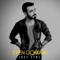 Eren Gökkaya&nbsp;İnat Etme