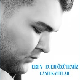 Eren Özütemiz&nbsp;Canlı Kayıtlar
