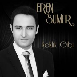 Eren Sümer&nbsp;Keklik Gibi Kanadımı Süzmedim