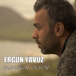 Ergün Yavuz&nbsp;Alacağın Olsun