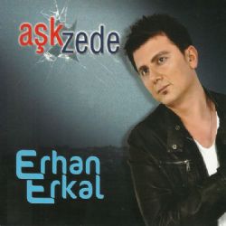 Erhan Erkal&nbsp;Aşkzede