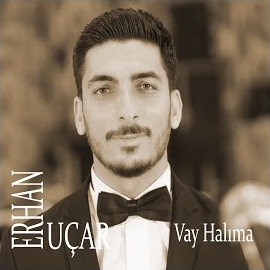 Erhan Uçar&nbsp;Vay Halıma