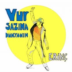 Erinç&nbsp;Vur Sazına Dünyanın