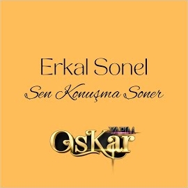 Erkal Sonel&nbsp;Sen Konuşma Soner