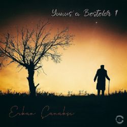 Erkan Çanakçı&nbsp;Yunusa Besteler