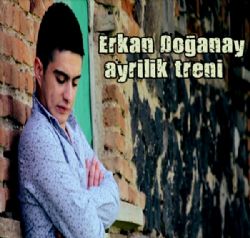 Erkan Doğanay&nbsp;Ayrılık Treni