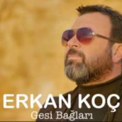 Erkan Koç&nbsp;Gesi Bağları