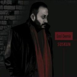 Erol Demir&nbsp;Suskun