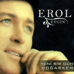 Erol Evgin&nbsp;Yeni Bir Gün Doğarken