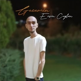 Ersin Ceylan&nbsp;Gecemin