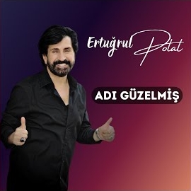 Ertuğrul Polat&nbsp;Adı Güzelmiş