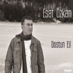 Esat Özkan&nbsp;Dostun Eli