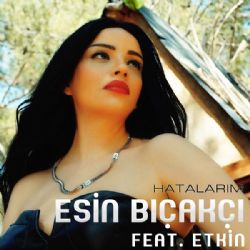 Esin Bıçakçı&nbsp;Hatalarım