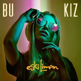 Eski Liman&nbsp;Bu Kız