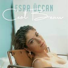 Esra Üçcan&nbsp;Cest Beau