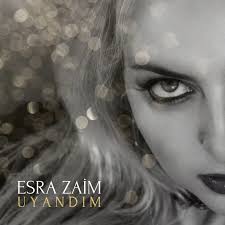 Esra Zaim&nbsp;Uyandım