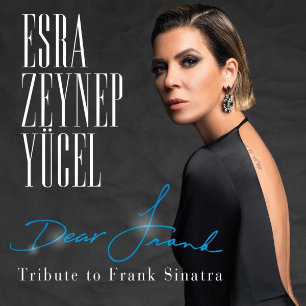Esra Zeynep Yücel&nbsp;Tritube To Frank Sinatra
