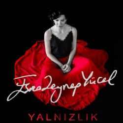 Esra Zeynep Yücel&nbsp;Yalnızlık