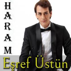 Eşref Üstün&nbsp;Haram