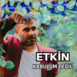 Etkin&nbsp;Kabulum Değil