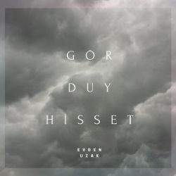 Evden Uzak&nbsp;Gör Duy Hisset